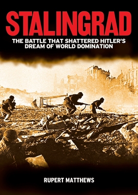 Stalingrad: The Battle That Shattered Hitler's ... 1848584563 Book Cover