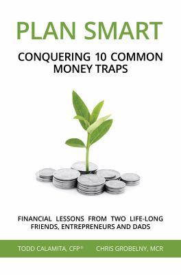 Plan Smart: Conquering 10 Common Money Traps 0692737987 Book Cover