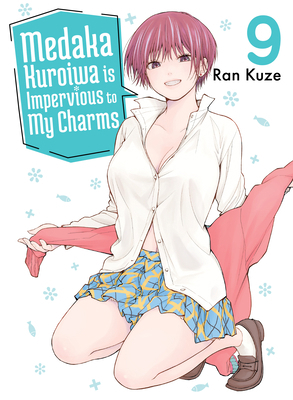 Medaka Kuroiwa Is Impervious to My Charms 9 1647293839 Book Cover
