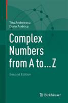 Complex Numbers from a to ... Z