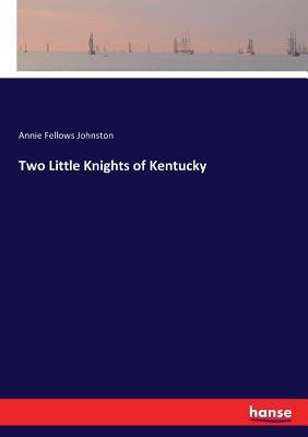 Two Little Knights of Kentucky 3337298850 Book Cover