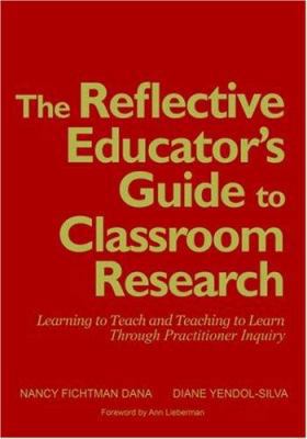 The Reflective Educator&#8242;s Guide to Classr... 0761946454 Book Cover