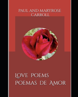 Love Poems Poemas de Amor: Endless love [Spanish] 1689224363 Book Cover