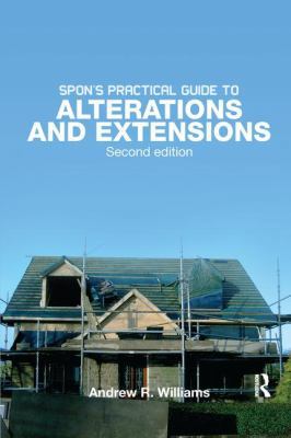 Spon's Practical Guide to Alterations & Extensions 1138148296 Book Cover