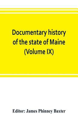 Documentary history of the state of Maine (Volu... 9353802350 Book Cover