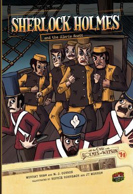 Sherlock Holmes and the Gloria Scott: Case 14 076137101X Book Cover