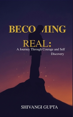 Becoming Real: Journey Through Courage and Self... 9358265639 Book Cover