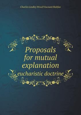 Proposals for mutual explanation eucharistic do... 5518733178 Book Cover