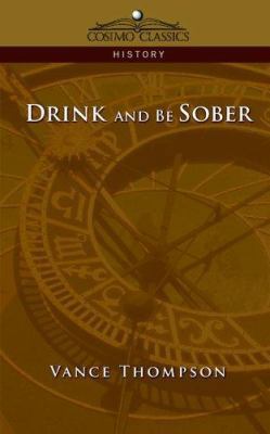 Drink and Be Sober 1596053623 Book Cover