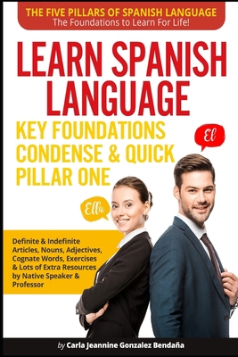 Learn Spanish Language Key Foundations Condense... B094TKTJT1 Book Cover