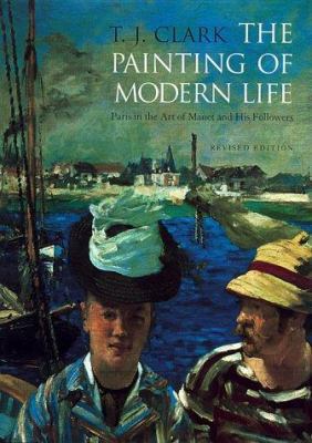 The Painting of Modern Life: Paris in the Art o... 0691009031 Book Cover