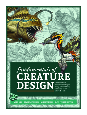 Fundamentals of Creature Design: How to Create ... 1912843129 Book Cover