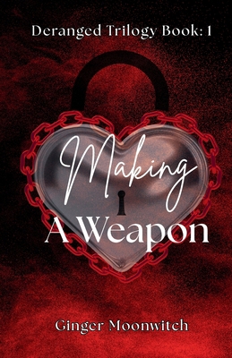 Making A Weapon 1069864900 Book Cover
