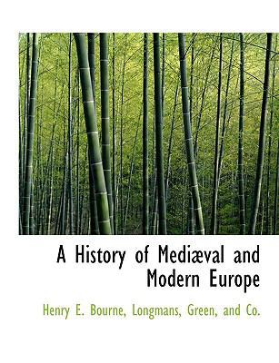 A History of Medi?val and Modern Europe 1140571591 Book Cover