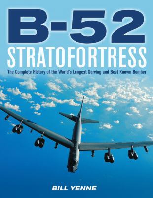 B-52 Stratofortress: The Complete History of th... 0760361479 Book Cover