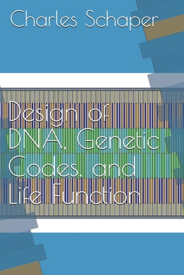 Design of DNA, Genetic Codes, and Life Function 1735372137 Book Cover