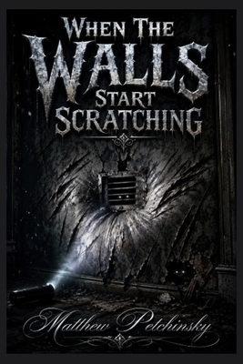 When the Walls Start Scratching B0H38CXYFB Book Cover