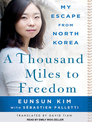 A Thousand Miles to Freedom: My Escape from Nor... 1494557711 Book Cover