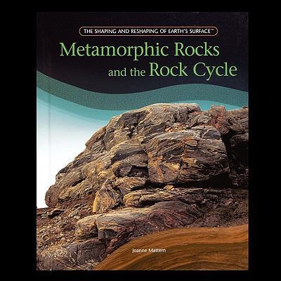 Metamorphic Rocks and the Rock Cycle 1435838173 Book Cover