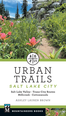 Urban Trails Salt Lake City: Salt Lake Valley *... 1680515489 Book Cover