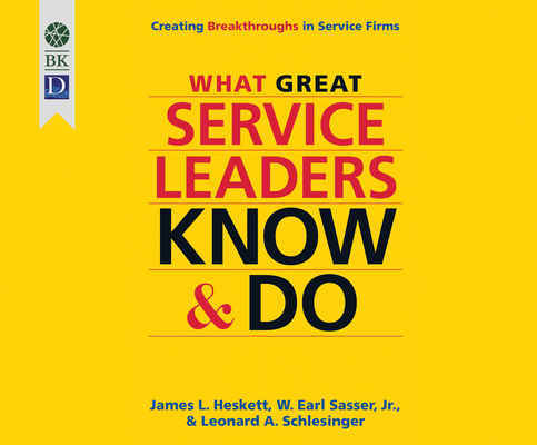 What Great Service Leaders Know and Do: Creatin... 1681419661 Book Cover