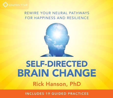 Self-Directed Brain Change: Rewire Your Neural ... 1622030834 Book Cover