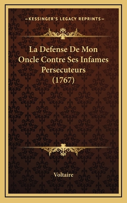 La Defense De Mon Oncle Contre Ses Infames Pers... [French] 1167736060 Book Cover