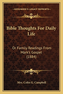 Bible Thoughts For Daily Life: Or Family Readin... 1165270838 Book Cover