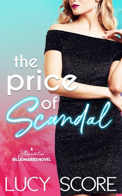 The Price of Scandal: A Bluewater Billionaires ... 1945631503 Book Cover