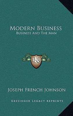 Modern Business: Business And The Man 1166135985 Book Cover