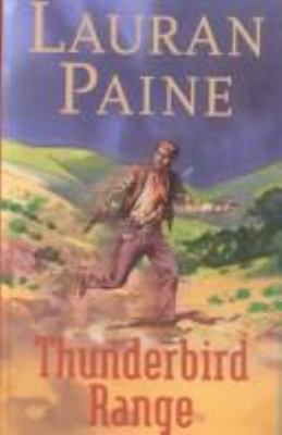 Thunderbird Range (Gunsmoke Westerns) 0754081419 Book Cover