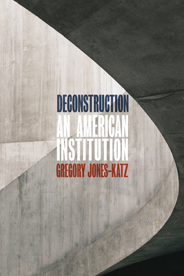 Deconstruction: An American Institution 022653605X Book Cover