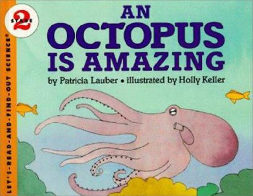 An Octopus Is Amazing 0785775625 Book Cover