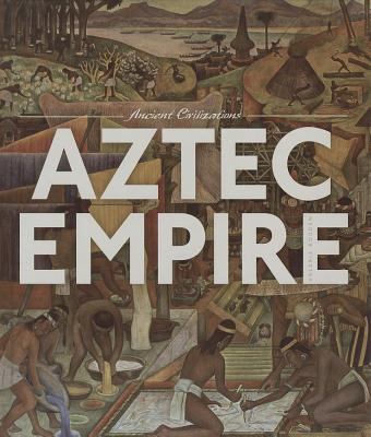 Aztec Empire 1608183904 Book Cover