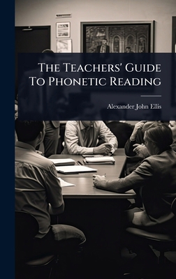 The Teachers' Guide To Phonetic Reading 1024891747 Book Cover