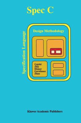 Specc: Specification Language and Methodology 1461370361 Book Cover