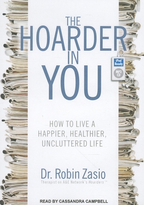 The Hoarder in You: How to Live a Happier, Heal... 1452655499 Book Cover