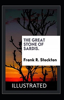 The Great Stone of Sardis Illustrated B08C92F4Y7 Book Cover