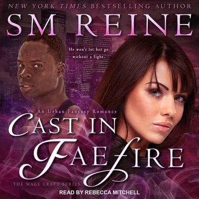 Cast in Faefire: An Urban Fantasy Romance B08Z5G17H5 Book Cover