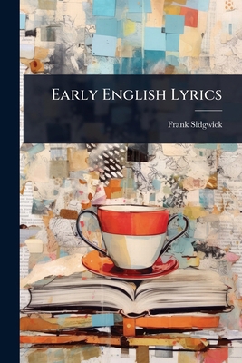 Early English Lyrics 1024423204 Book Cover