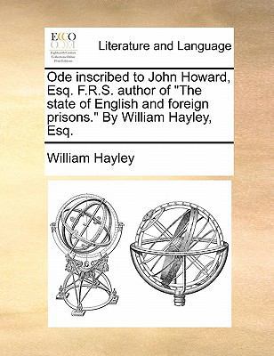 Ode Inscribed to John Howard, Esq. F.R.S. Autho... 1140788949 Book Cover