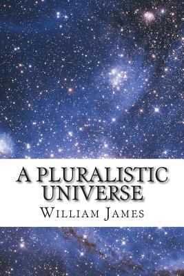 A Pluralistic Universe 1721600051 Book Cover