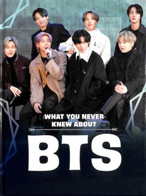 What You Never Knew About BTS (Behind the Scene... 1398244082 Book Cover