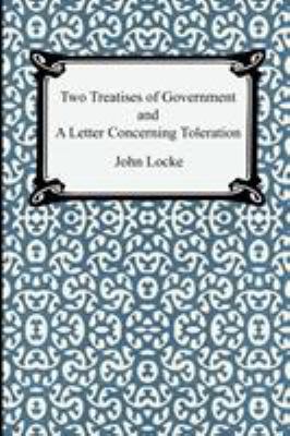 Two Treatises of Government and A Letter Concer... 1420924931 Book Cover