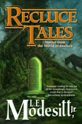 Recluce Tales: Stories from the World of Recluce 0765386186 Book Cover