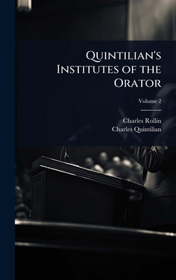Quintilian's Institutes of the Orator 1023736071 Book Cover