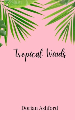 Tropical Winds 1805810243 Book Cover