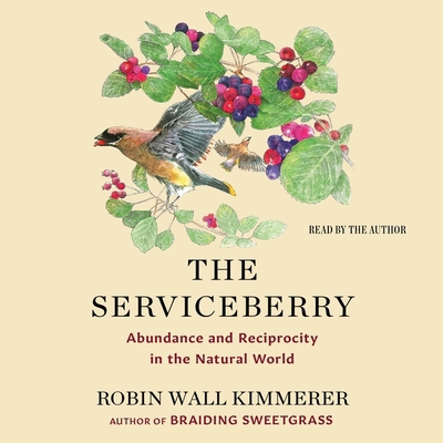 The Serviceberry: Abundance and Reciprocity in ... 1668116715 Book Cover