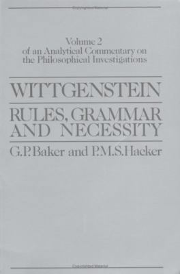Wittgenstein: Rules, Grammar and Necessity: An ... 0631161880 Book Cover