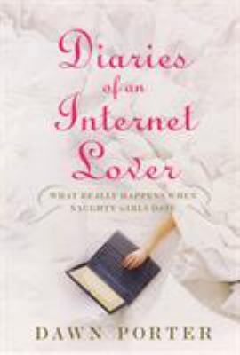 Diaries of an Internet Lover: 075351009X Book Cover